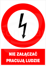 148x210 "NIE ZAŁĄCZAĆ PRACUJĄ LUDZIE" Znak elektryczny zakazu