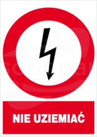 ZEZ/A-6 148X210 "NIE UZIEMIAĆ" Znak elektryczny zakazu