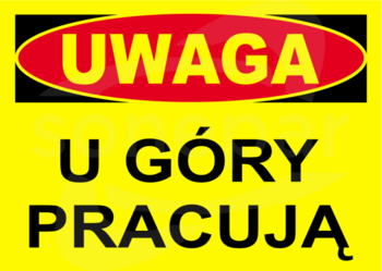 BTO-4 250x350 "UWAGA! U GÓRY PRACUJĄ" Tablica budowlana ostrzegawcza