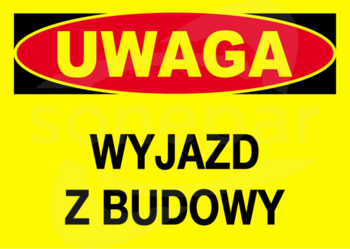BTO-35 250x350 "UWAGA! WYJAZD Z BUDOWY" Tablica budowlana ostrzegawcza