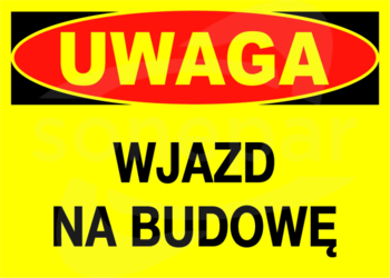 BTO-43 250x350 "WJAZD NA BUDOWĘ" Tablica budowlana ostrzegawcza