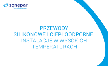 Przewody silikonowe i ciepłoodporne – instalacje w wysokich temperaturach