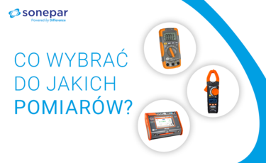 Multimetr, miernik cęgowy czy tester instalacji – co wybrać do jakich pomiarów