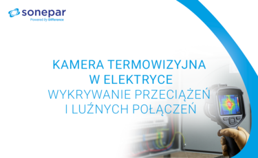 Kamera termowizyjna w elektryce – wykrywanie przeciążeń i luźnych połączeń