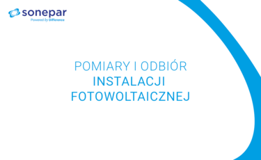 Pomiary i odbiór instalacji fotowoltaicznej – protokół krok po kroku